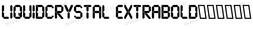 LiquidCrystal ExtraBold字体转换